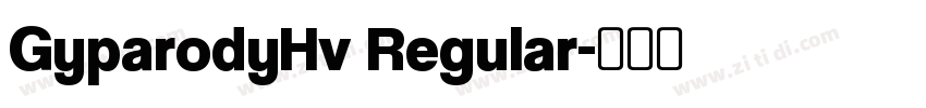 GyparodyHv Regular字体转换